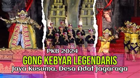 Gong Kebyar Legendaris Jaya Kusuma Jagaraga Pkb Youtube