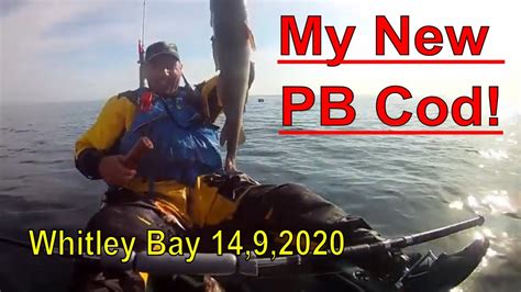 13lb Cod On A Kayak My New Pb Kayak Fishing For Cod Whitley Bay