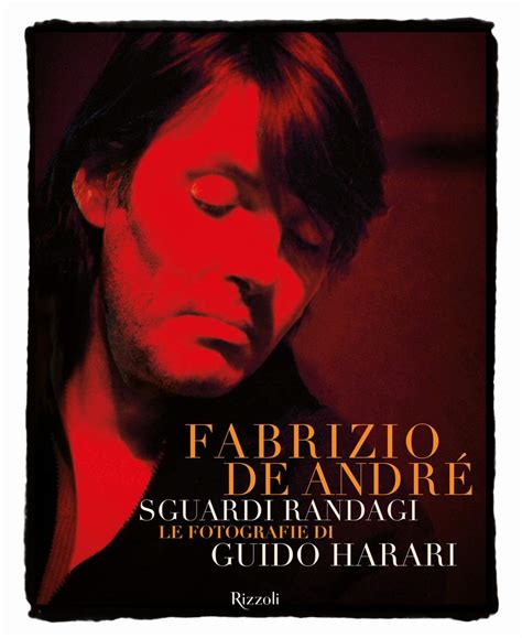 Fabrizio De Andr Sguardi Randagi Le Fotografie Di Guido Harari