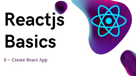 8 Reactjs Basics Create React App Youtube