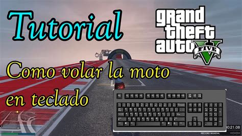 Tutorial Como Volar La Moto En Teclado GTA V Online YouTube