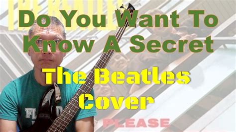 Bassを弾いてみた The Beatles Do You Want To Know A Secret Youtube