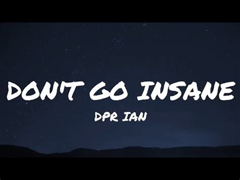 DON T GO INSANE DPR IAN Lyrics YouTube