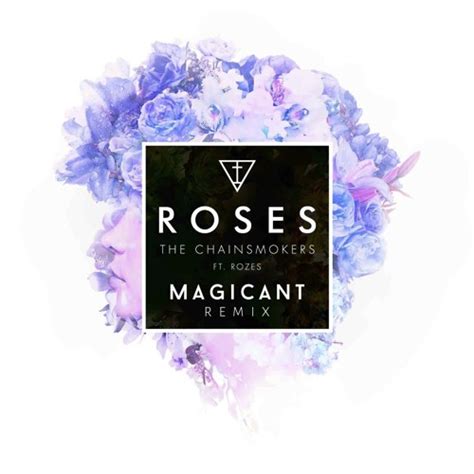 Stream The Chainsmokers — Roses ft. Rozes (Magicant Remix) by ᴍᴀɢɪᴄᴀɴᴛ ...