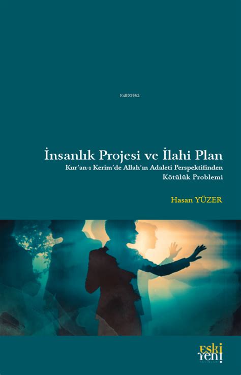 Nsanl K Projesi Ve Lahi Plan Kur An Kerim De Allah N Adaleti