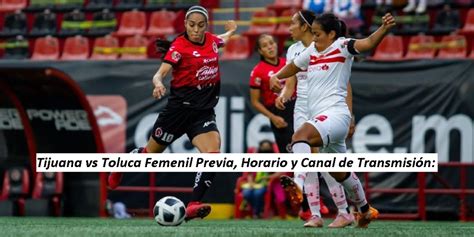 Tijuana Vs Toluca Femenil Previa Horario Y Canal De Transmisi N