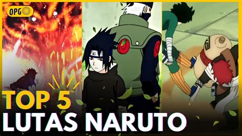 TOP 5 LUTAS MAIS ÉPICAS DE NARUTO CLÁSSICO OPG YouTube