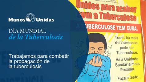 D A Mundial De La Tuberculosis Ong Manos Unidas