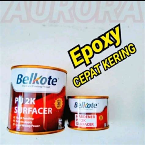 Jual Epoxy Belkote PU 2K Epoxy 250ml Primer Surfacer Hardener Cat