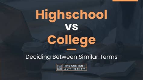 Highschool vs College: Deciding Between Similar Terms