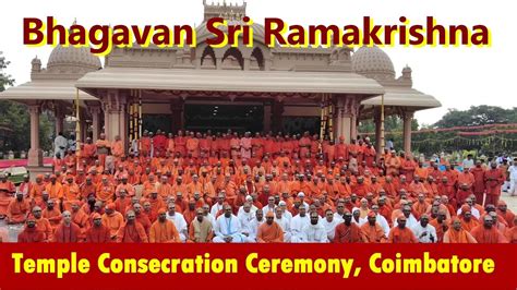 Bhagavan Sri Ramakrishna Temple Consecration Ceremony Coimbatore Youtube