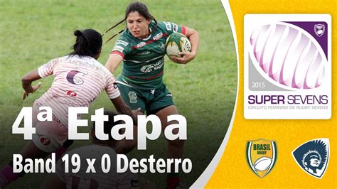 Super Sevens Feminino 2015 4ª Etapa Bandeirantes 19 x 0 Desterro YouTube