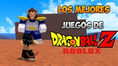 Los Mejores Juegos De Dragon Ball En Roblox Dontruko