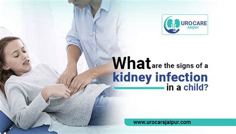 What are the signs of a kidney infection in child