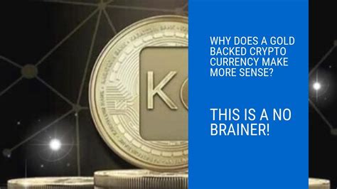 Why Does Gold Backed Crypto Currency Make Sense Karatbars Youtube