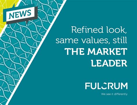 The Fulcrum Group Refined Look Same Values Still The Market Leader