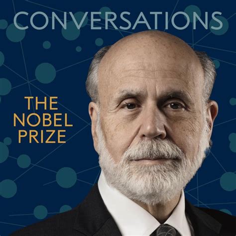 Ben Bernanke Nobel Prize Conversations Nobel Prize Conversations Acast