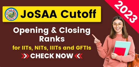 JoSAA Cutoff 2023 Opening And Closing Ranks For IITs NITs IIITs And