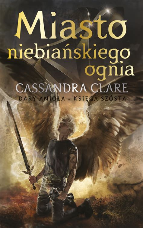 Miasto Niebia Skiego Ognia Dary Anio A Tom Clare Cassandra