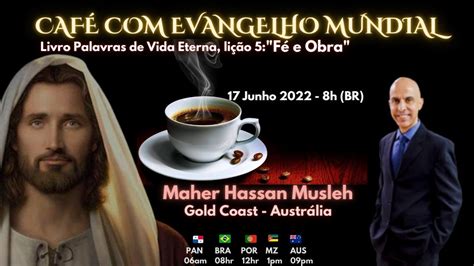 CAFÉ EVANGELHO MUNDIAL MAHER HASSAN MUSLEH Gold Coast Lição 5