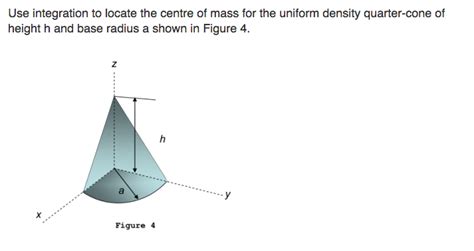 Solved Use Integration To Locate The Centre Of Mass For The Chegg