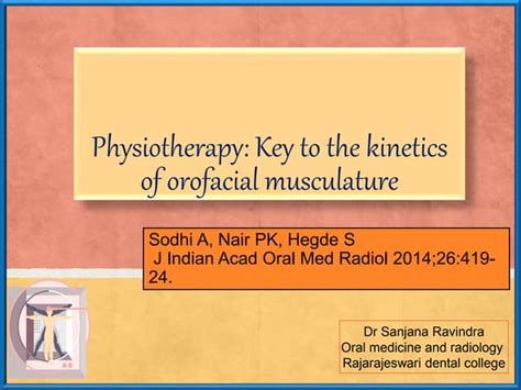 Physiotherapy In Dentistry Dr Sanjana Ravindra Ppt