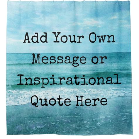 Create Your Own Motivational Inspirational Quote Shower Curtain Zazzle