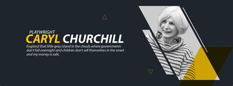 Inspiring quotes by Caryl Churchill - Live Online Radio Blog