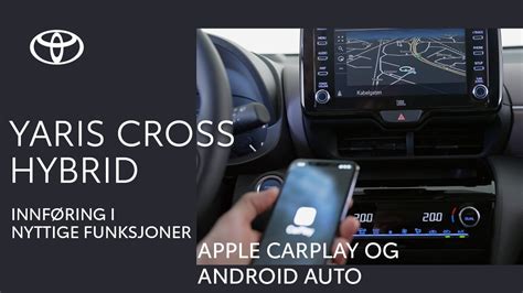 Toyota Yaris Cross Hybrid Apple Carplay Og Android Auto Youtube