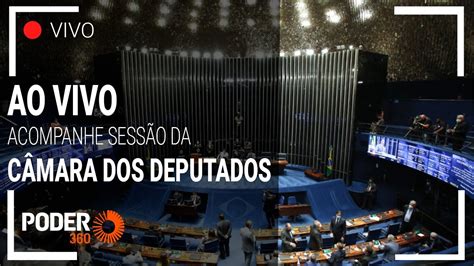 Ao vivo Acompanhe sessão da Câmara dos Deputados YouTube