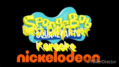 Spongebob Squarepants Best Day Ever Karaoke Version Youtube