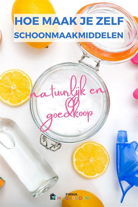 Hoe Maak Je Zelf Schoonmaakmiddelen Natuurlijk En Goedkoop Artofit