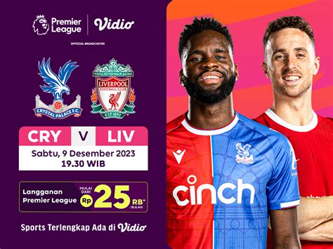 Link Streaming Crystal Palace Vs Liverpool Liga Inggris 23 24 Vidio