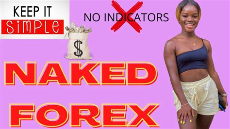 Naked Forex Simplest Way To Start Forex Trading Forex Strategy For