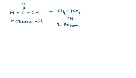 Solved Name The Product Of Esterification Reaction Between Methanoic