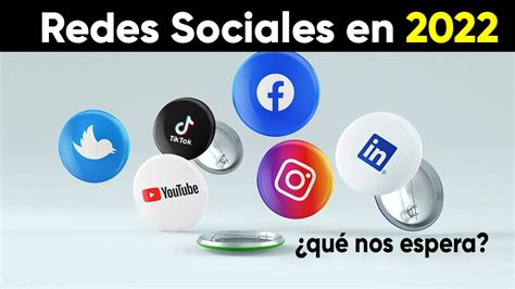 Qué esperar de las Redes Sociales en 2022