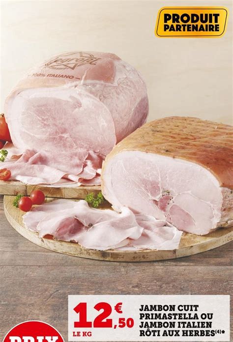 Promo Jambon cuit primastella ou jambon italien rôti aux herbes chez