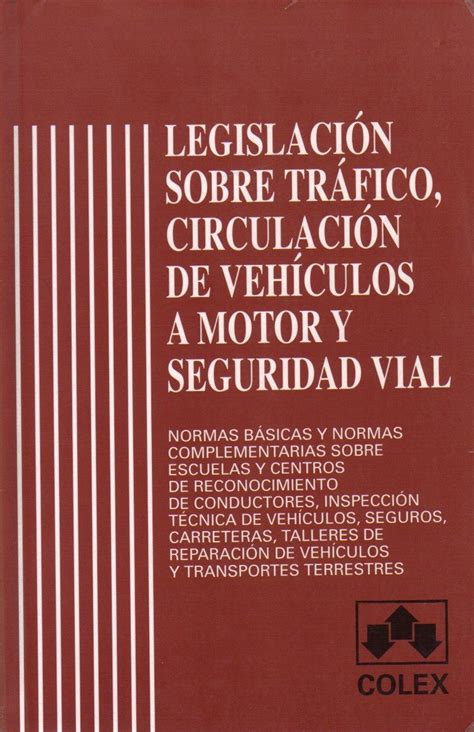 Legislaci N Sobre Tr Fico Circulaci N De Veh Culos A Motor Y Seguridad