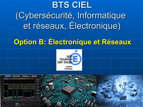 BTS CIEL option B Électronique et Réseaux LPO Chevalier de Saint Georges