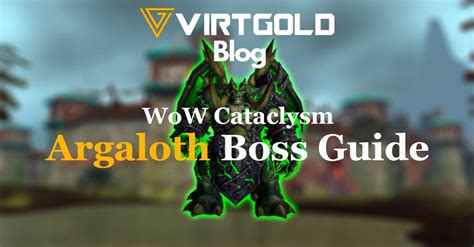 Wow Cataclysm Argaloth Boss Guide Virtgold