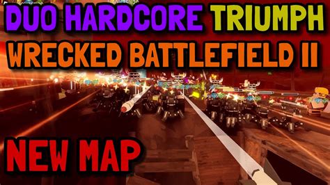 Duo Hardcore Triumph On New Wrecked Battlefield Ii Map Roblox Tower