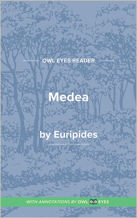 The Medea Full Text and Analysis - Owl Eyes