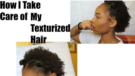 How I Take Care Of My Texturized Hair Youtube