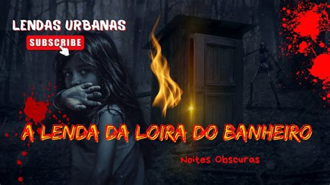 A Lenda Da Loira Do Banheiro YouTube