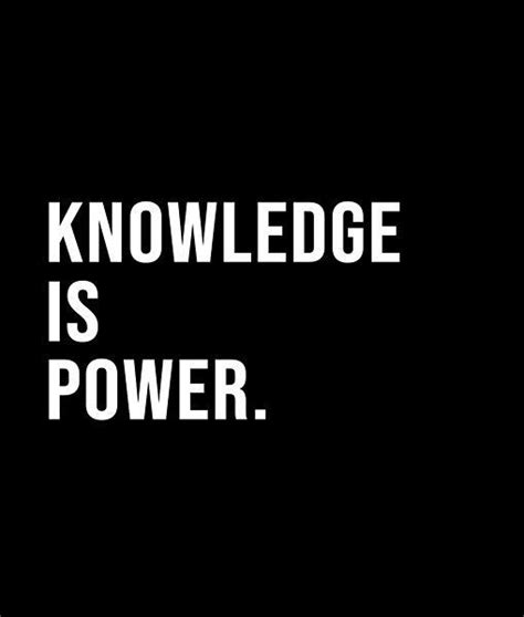 Knowledge Is Power In 2022 Knowledge Is Power Knowledge Short Quotes