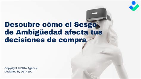 2024 Descubre cómo el Sesgo de Ambigüedad afecta tus decisiones de compra