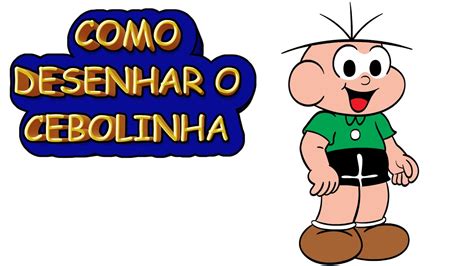 Como Desenhar O Cebolinha Da Turma Da M Nica Youtube