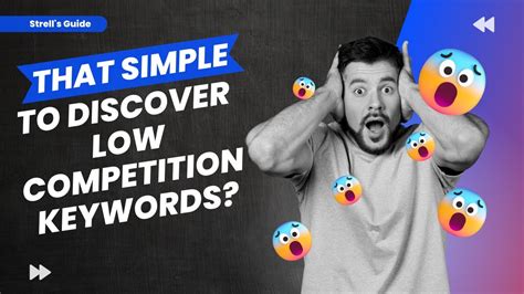 How To Find Low Competition Keywords With High Traffic In The Next