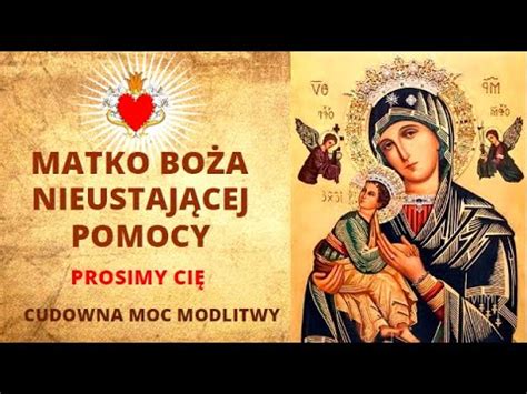 MODLITWA DO MATKI BOŻEJ NIEUSTAJĄCEJ POMOCY PROŚBY I PODZIĘKOWANIA