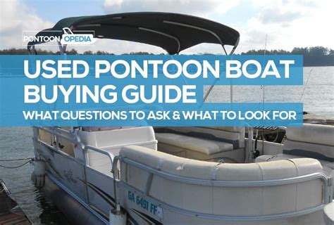 What To Look For When Buying A Used Pontoon Boat How To Buy Guide